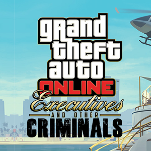Grand Theft Auto : Executives and Other Criminals