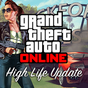 Grand Theft Auto : High Life Update